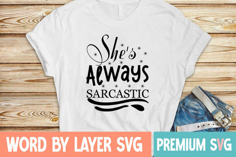 She's Always Sarcastic SVG Blessedprint 