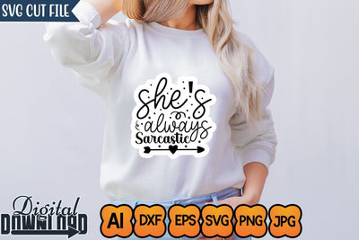 She's Always Sarcastic,Sticker SVG SVGs,Quotes and Sayings,Food & Drink,On Sale, Print & Cut SVG Newmockups 