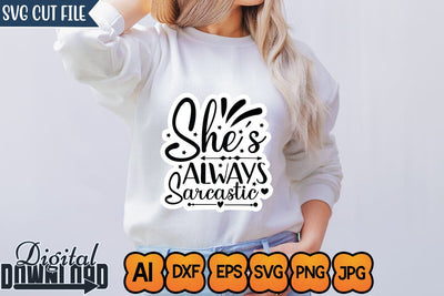 She's Always Sarcastic,SVGs,Quotes and Sayings,Food & Drink,On Sale, Print & Cut SVG Newmockups 