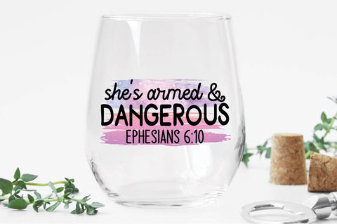 She’s Armed & Dangerous Ephesians 6:10 Sublimation Embroidery/Applique FONTS Creativeart88 