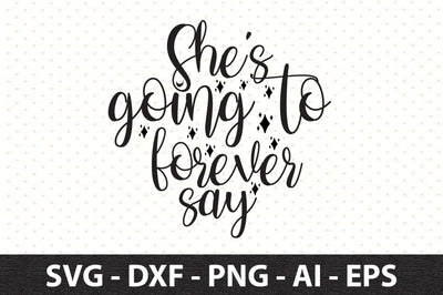She's going to forever say svg SVG orpitasn 