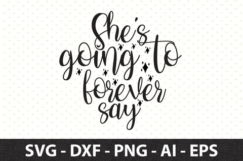 She's going to forever say svg SVG orpitasn 