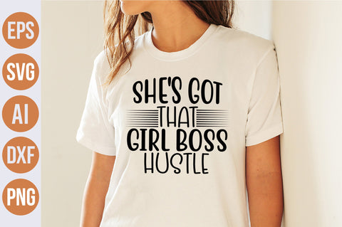 She's Got That Girl Boss Hustle svg SVG nirmal108roy 