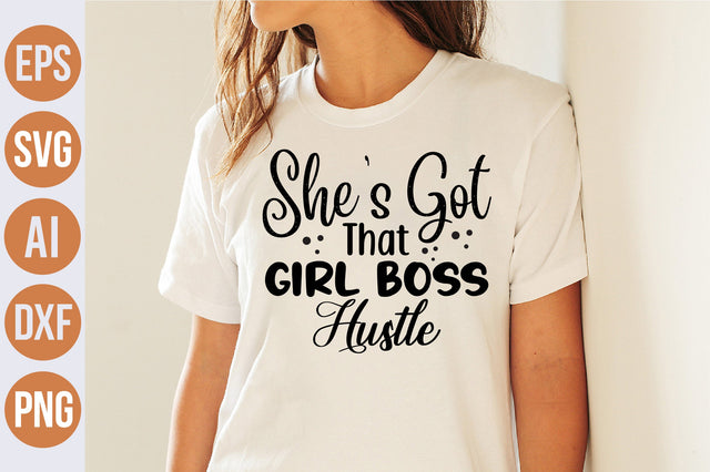 She's Got That Girl Boss Hustle svg SVG nirmal108roy 