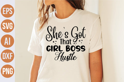 She's Got That Girl Boss Hustle svg SVG nirmal108roy 