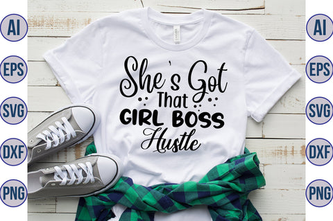She's Got That Girl Boss Hustle svg SVG nirmal108roy 