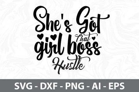 She's Got That Girl Boss Hustle svg SVG orpitasn 