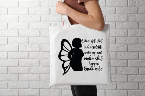 She's got that independent wake up and make shit happen kinda vibe SVG SVG DESIGNISTIC 