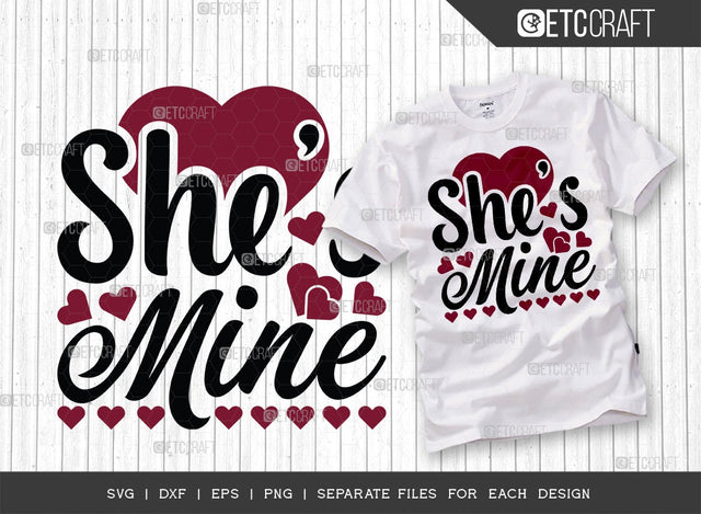 She's Mine SVG Cut File | Love Svg | Valentine's Day Svg | Couple Valentine Shirt Svg | Valentine Svg | 14 February Svg | Valentine's Day Quote Design SVG ETC Craft 