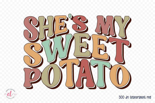 She's My Sweet Potato | Retro Thanksgiving PNG Sublimation CraftLabSVG 