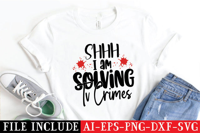 Shhh I Am Solving Tv Crimes SVG SVG Creativeart88 