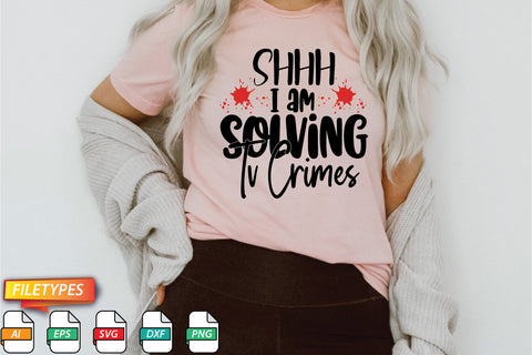 Shhh I Am Solving Tv Crimes SVG SVG Creativeart88 