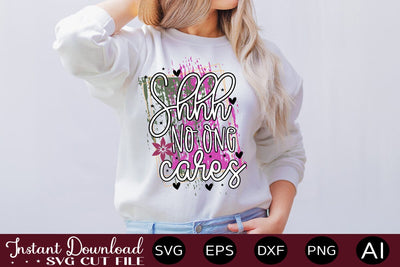 Shhh No One Cares-01 sublimation SVG designmaster24 