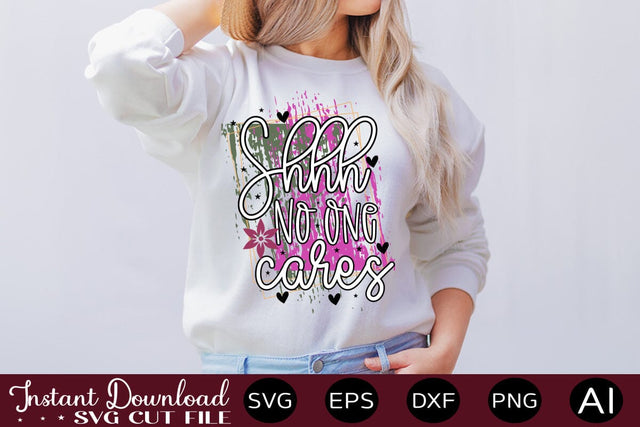 Shhh No One Cares-01 sublimation SVG designmaster24 
