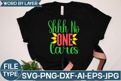 Shhh No One Cares SVG Cut File SVG Studio Innate 