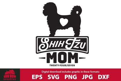 Shih Tzu Mom - Funny Shih Tzu Quote SVG Cutting File SVG Bow Wow Creative 