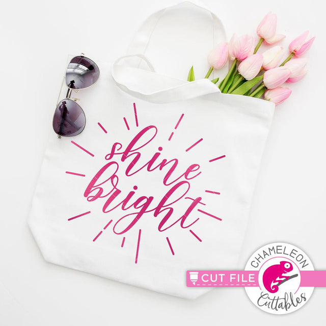 Shine Bright - Inspirational - Summer - Spring - SVG SVG Chameleon Cuttables 