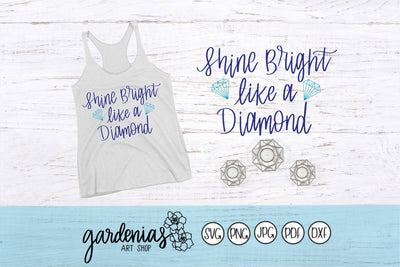 Shine Bright Like A Diamond SVG Gardenias Art Shop 