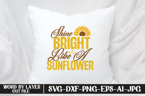 Shine Bright Like a Sunflower SVG CUT FILE SVG MStudio 