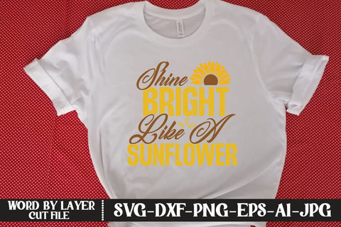 Shine Bright Like a Sunflower SVG CUT FILE SVG MStudio 