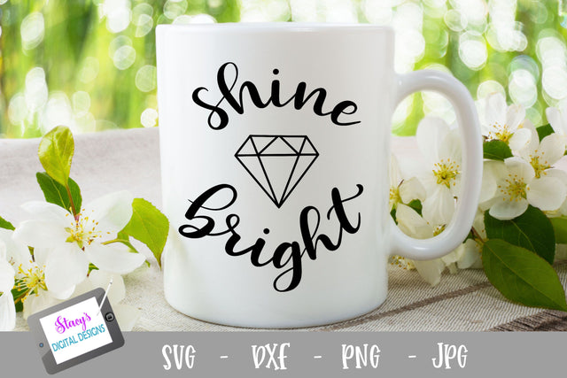 Shine Bright SVG - Handlettered Shine Bright with diamond SVG Stacy's Digital Designs 