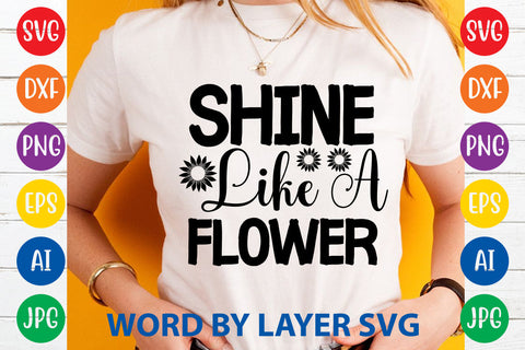 Shine Like A Flower, Sunflowers SVG Cut File SVG Rafiqul20606 