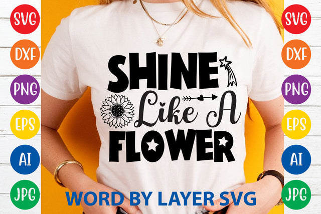 Shine Like A Flower , Sunflowers SVG Cut File SVG Rafiqul20606 