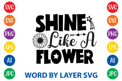 Shine Like A Flower , Sunflowers SVG Cut File SVG Rafiqul20606 