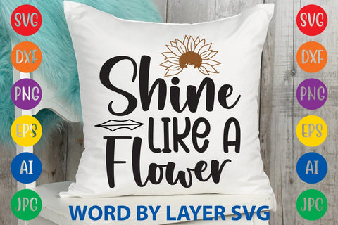 Shine Like A Flower SVG Design SVG Rafiqul20606 