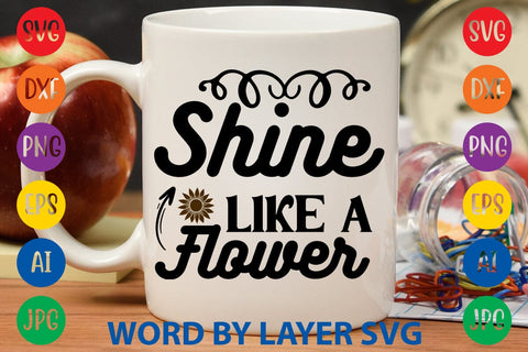 Shine Like A Flower SVG Design SVG Rafiqul20606 