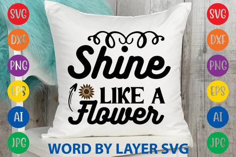 Shine Like A Flower SVG Design SVG Rafiqul20606 