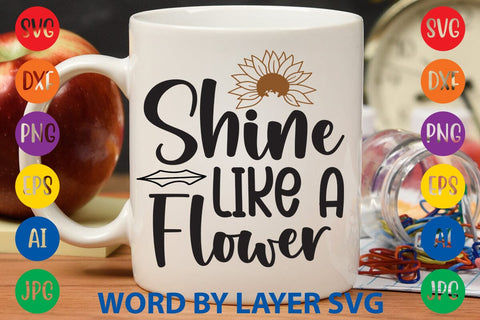 Shine Like A Flower SVG Design SVG Rafiqul20606 