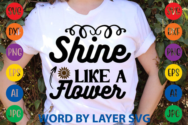 Shine Like A Flower SVG Design SVG Rafiqul20606 