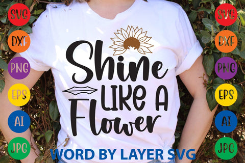 Shine Like A Flower SVG Design SVG Rafiqul20606 