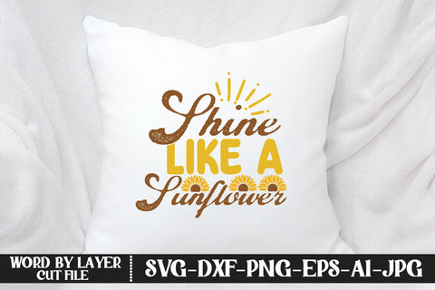 Shine Like a Sunflower SVG CUT FILE SVG MStudio 