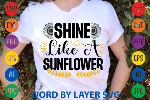 Shine Like A Sunflower SVG Design SVG Rafiqul20606 