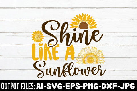 Shine Like A Sunflower SVG DESIGN SVG Rafiqul20606 