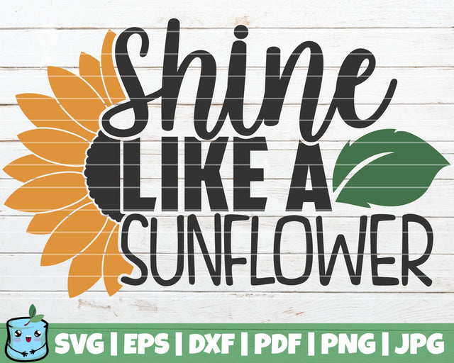 Shine Like A Sunflower SVG MintyMarshmallows 