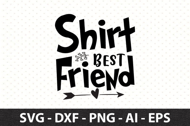 shirt best friend svg SVG orpitasn 