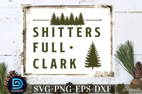 Shitters full clark SVG SVG DESIGNISTIC 