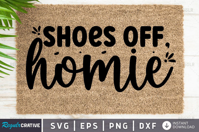 Shoes off homie SVG SVG Regulrcrative 