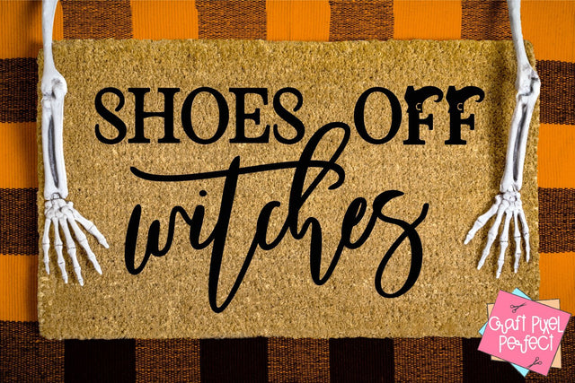 Shoes Off Witches, Halloween Svg, Funny Halloween Svg, Fall Svg, Welcome Svg SVG Craft Pixel Perfect 