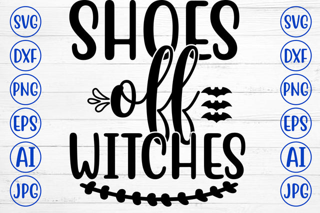 SHOES OFF WITCHES SVG Cut File SVG Syaman 