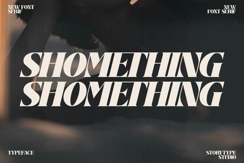 SHOMETHING Typeface Font Storytype Studio 