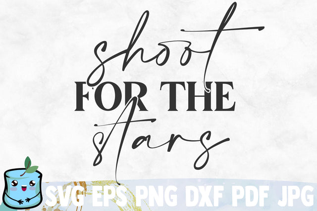 Shoot For The Stars SVG MintyMarshmallows 