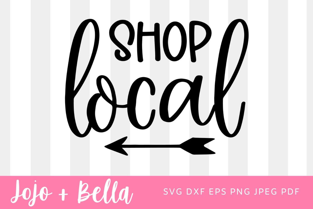 Shop Local Svg, Small Business, Svg Cut File, Local Shops svg, Support ...