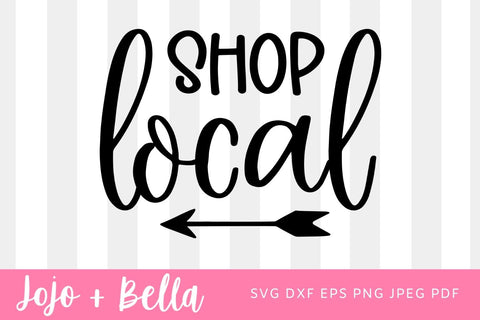 Shop Local Svg, Small Business, Svg Cut File, Local Shops svg, Support Local Business, Silhouette Cut file, Cricut Svg, SVG Digital Download SVG Jojo&Bella 
