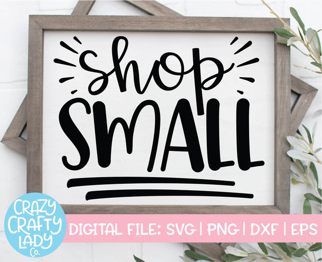 Shop Small | Small Business Quote SVG Cut File SVG Crazy Crafty Lady Co. 