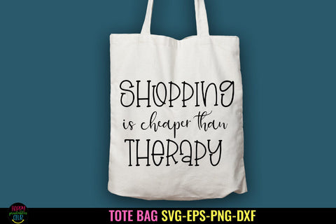 Shopping Is Cheaper Than I Tote Bag SVG I Funny Tote Bag SVG SVG Happy Printables Club 