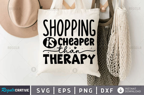 Shopping is cheaper than therapy SVG SVG Regulrcrative 